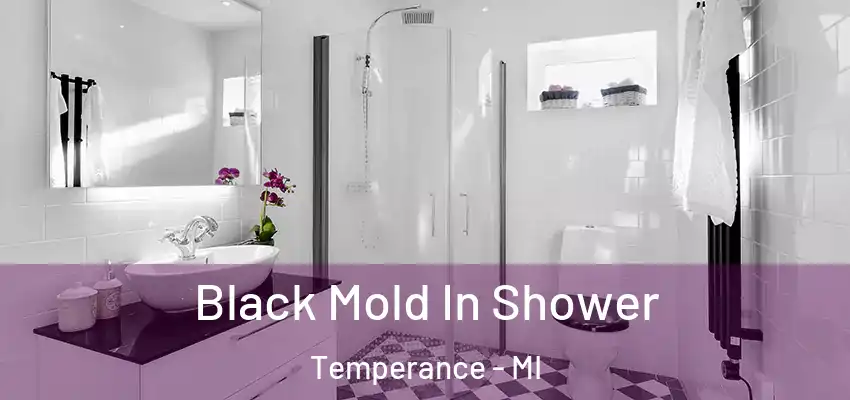  Black Mold In Shower Temperance - MI
